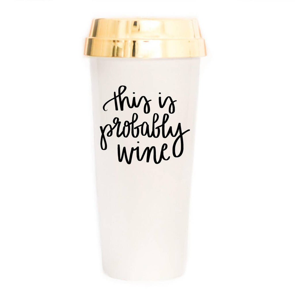 Sweet Water Decor This is Probably Wine Insulated Travel Mug