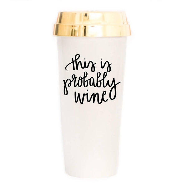 Sweet Water Decor This is Probably Wine Insulated Travel Mug